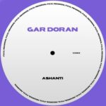 Gar Doran, FIXXL – Ashanti