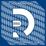 Soul Foundation – Unstoppable Force
