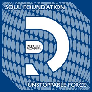 Soul Foundation – Unstoppable Force