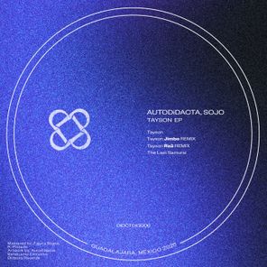 AUTODiDACTA, Sojo – Tayson