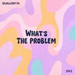 Dario Coiro – What’s the Problem