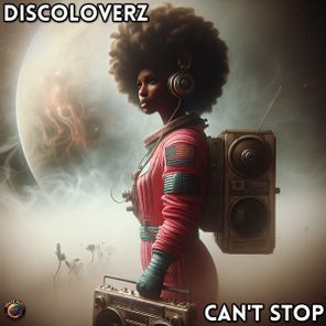 Discoloverz – Can’t Stop