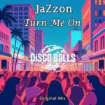 JaZzon – Turn Me On
