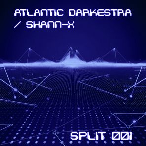 Shann-X, Atlantic Darkestra – Split 001