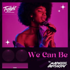 DJ Mark Anthony – We Can Be