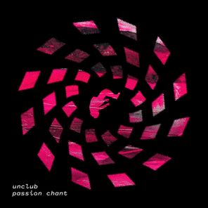 Wavecheck, Unclub – Passion Chant