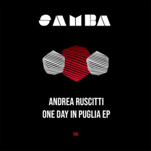 Andrea Ruscitti - One Day In Puglia EP 1 Andrea Ruscitti – One Day In Puglia EP