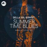 Della Sol Quintet – Summer Time Blues
