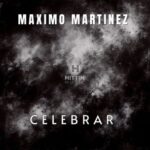 Maximo Martinez – Celebrar