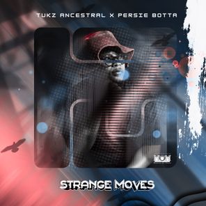 Tukz Ancestral, Persie Botta – Strange Moves