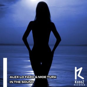 Moe Turk, Alex Lo Faro – In The Sound