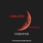 OGIMMS – BLOOD MOON