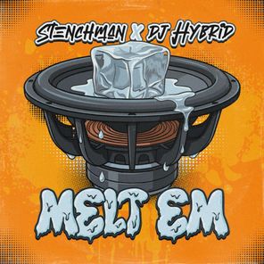 DJ Hybrid, Stenchman – Melt Em