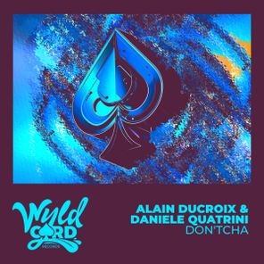 Alain Ducroix, Daniele Quatrini – Don’t Cha