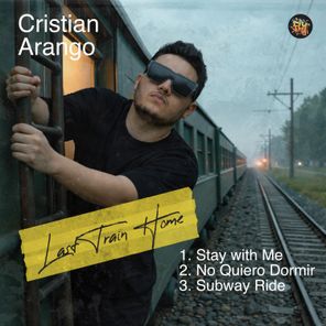 Cristian Arango – Last Train Home