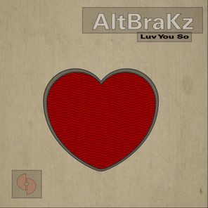AltBraKz – Luv You So