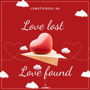 ThaboDeep, Lunaticsoul SA – Love Lost, Love Found