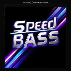 Untouchable MasterZA, DJ Bomber – Speed Bass