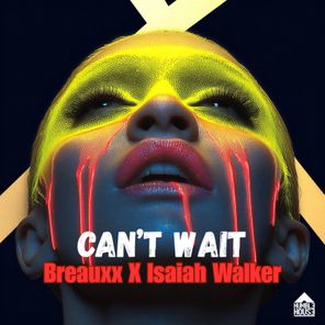 Breauxx, Isaiah Walker - Cant Wait 1 Breauxx, Isaiah Walker – Cant Wait