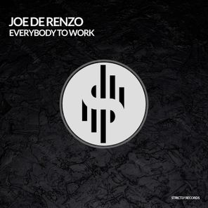 Joe de Renzo - Everybody to work 1 Joe de Renzo – Everybody to work
