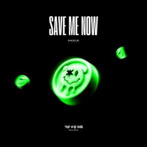 R4KIDOR – Save Me Now