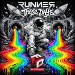 Runner – These Days