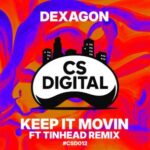 Tinhead, Dexagon – Keep It Movin
