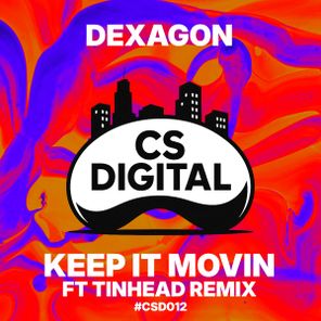 Tinhead, Dexagon – Keep It Movin