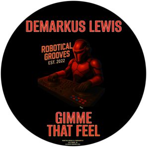 Demarkus Lewis – Gimme That Feel
