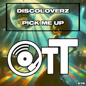 Discoloverz – Pick Me Up