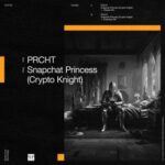 PRCHT – Snapchat Princess (Crypto Knight)