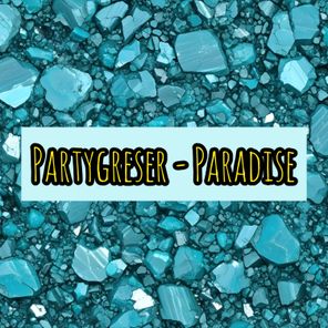 Partygreser – Paradise