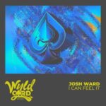 Josh Ward – I Can Feel It