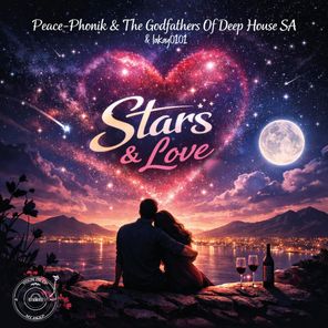 The Godfathers Of Deep House SA, Peace-Phonik – Stars & Love