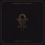 Frequenzy Alchemyst – Alchemy of Subtle Veil