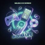 Walras, Dj Skyebox – My Extra Life
