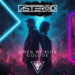Asteroid – When Worlds Collide