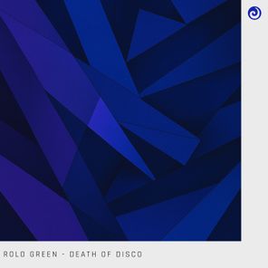 Rolo Green – Death of Disco (Extended Mix)