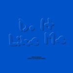 VINCE MONTE – Do It Like Me