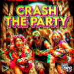 RaveZeroSix – Crash The Party