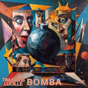 Tim Davis, Lucille – Bomba