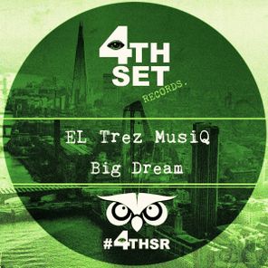 El Trez MusiQ – Big Dream