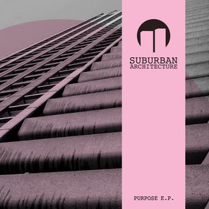 Suburban Architecture – Purpose E.P.