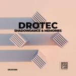 Drotec – Shadowdance & Memories