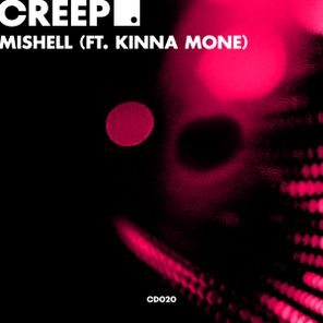 Mishell, Kinna Mone - Creep 1 Mishell, Kinna Mone – Creep