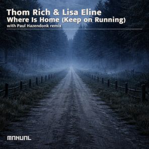 Paul Hazendonk, Thom Rich – Where Is Home (Keep on Running)