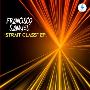 Francisco Samuel – Strait Class EP
