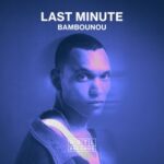 Bambounou – Last Minute