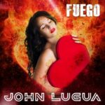 John Lugua – Fuego