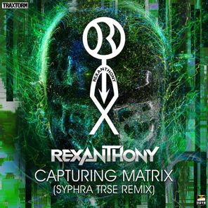 Rexanthony, SyPhra – Capturing Matrix